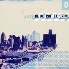 The Detroit Experiment - Highest