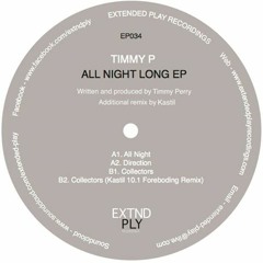 Timmy P - All Night Long ep w/ Kastil remix - EP034