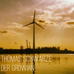 Thomas Schwarze - Der Growian