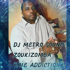 ZOUKIZOMBA ''THE ADDICTION''
