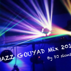 DjaaZ Gouyad 2013 by Dj SLonE    ( Kompa lov )
