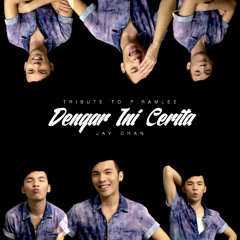Dengar Ini Cerita (P.Ramlee/AnitaSarawak) by Jay Chan