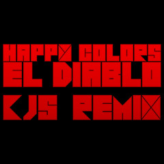 Happy Colors - El Diablo (KJs Remix)