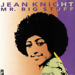 Jean Knight - Mr Big Stuff [Lease or Exclusive]