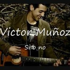 120 - Si O No - Victor Muñoz - Love Remix - Vol.02