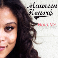 Hold Me - Maureen Honore