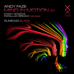 Andy Faze - Mind In Motion (Original Mix) [RUNE] OUT NOW!!