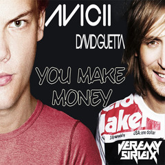 Avicii & David Guetta - You Make Money (JEREMY SIRIEIX Smash'Up)