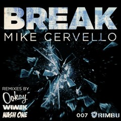 Mike Cervello - Break (Wiwek Remix) OUT NOW