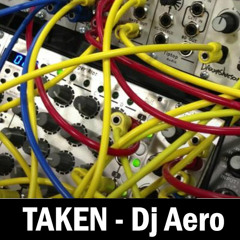 Taken - Dj Aero (Original) - FREE DOWNLOAD