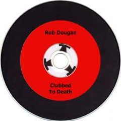 Rob Dougan Clubbed To Death  Remix