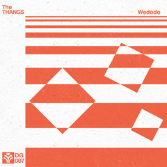The THANGS // Wedodo