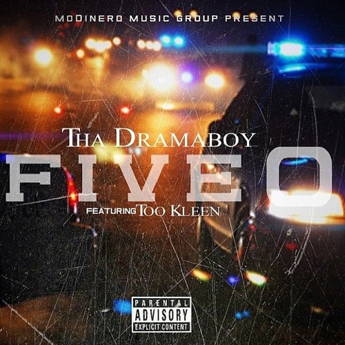 Tha Dramaboy "Five O" Feat.. Too Klean @400dramaboy