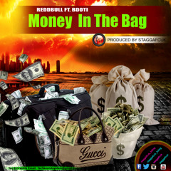 Reddbull ft Bdoti-Money In The Bag Prod By Staggafcuk