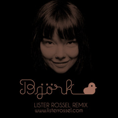 Bjork / Headphones (Lister Rossel Remix)