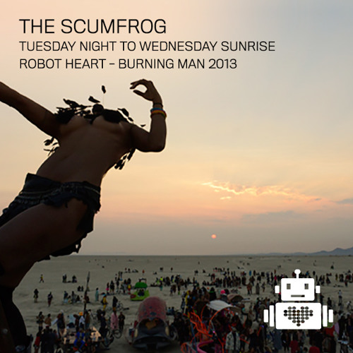 Stream The Scumfrog - Robot Heart Burning Man 2013 by Robot Heart | Listen  online for free on SoundCloud