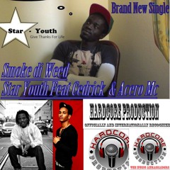 Smoke D Weed by Star Youth,Cedrick & Acero Mc