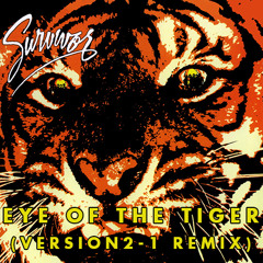 Survivor - Eye Of The Tiger (Version2-1 remix)