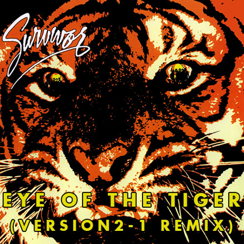 Survivor - Eye Of The Tiger (Version2-1 remix)