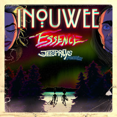 INOUWEE - Essence (The Jetsprays Remix) *FREE DOWNLOAD!*