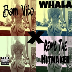 Wahla ft Remo The Hitmaker