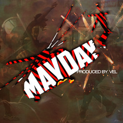 Mayday (Produced by. VEL)