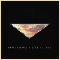 Dance Assault - Elusive Love