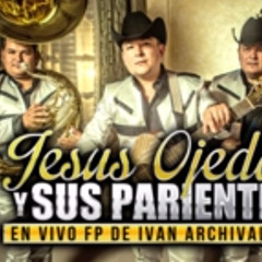 Jesus Ojeda Y Sus Parientes - Empujando La Linea