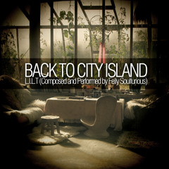 L.I.L.T - Back in City Island 2.0