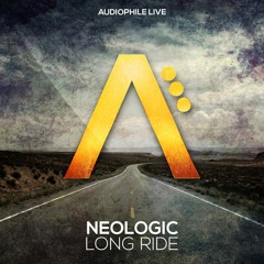 Neologic - Long Ride - OUT NOW! - Audiophile Live