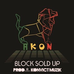 Akon - Block Sold Up (Prod. Konvict/UpFront) New Song 2013