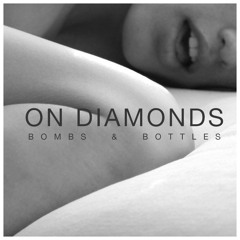 Bombs and Bottles x Zanski - On Diamonds