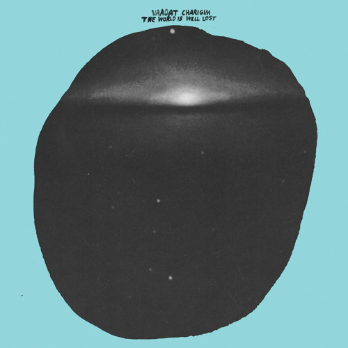 Vaadat Charigim - The World Is Well Lost (full LP stream)