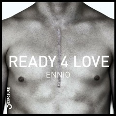 Ennio - Ready 4 Love (Rainer Weichhold & Matt Keyl Remix)