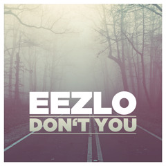 EEZLO - Don't You