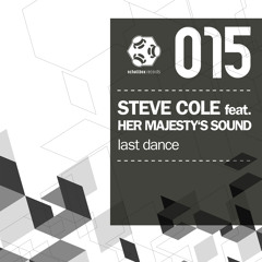Steve Cole feat. Her Majesty's Sound - Last Dance || Schallbox015