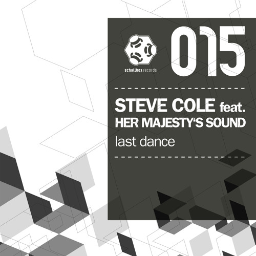 Steve Cole feat. Her Majesty's Sound - Last Dance || Schallbox015