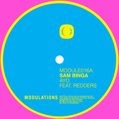 Sam Binga - AYO ft. Redders [MODULE016]