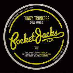 Funky Trunkers - Soul Power - Pocket Jacks Trax