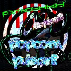Dustboxxxx&Alicephonik - Popcorn Pulsar!!