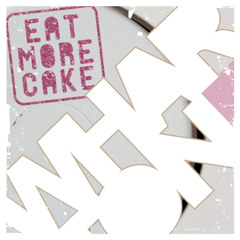 Eat More Cake - Thinking 'Bout Your Love [Out Now On Whartone Records]