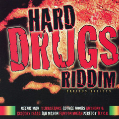 Hard Drugs Riddim Mix