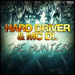 Hard Driver ft. MC DL - The Hunter (Official HQ Preview)