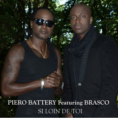 PIERO BATTERY FEAT BRASCO "SI LOIN DE TOI"