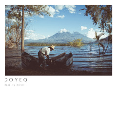 Doyeq - Road To River (Limited Edition Vinyl Preview)