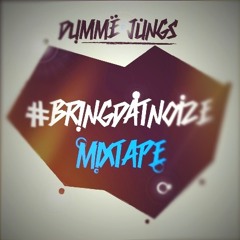 #BRINGDATNOIZE Mixtape
