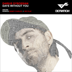 OUT NOW - DARIUS SYROSSIAN 'Days without you' on Definition:Music VINYL and DIGITAL