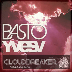Basto & Yves V - Cloudbreaker ( Mehdi Yatrib Remix ) [ FREE DOWNLOAD ]