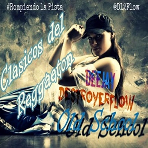 Clasicos del Reggaeton (Old School)