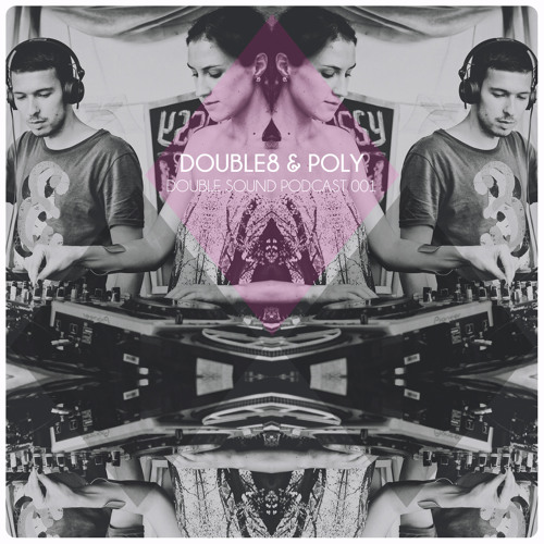 Double8 & Poly - Double Sound² Podcast 001